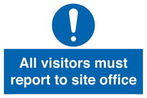 All visitors must report to site office